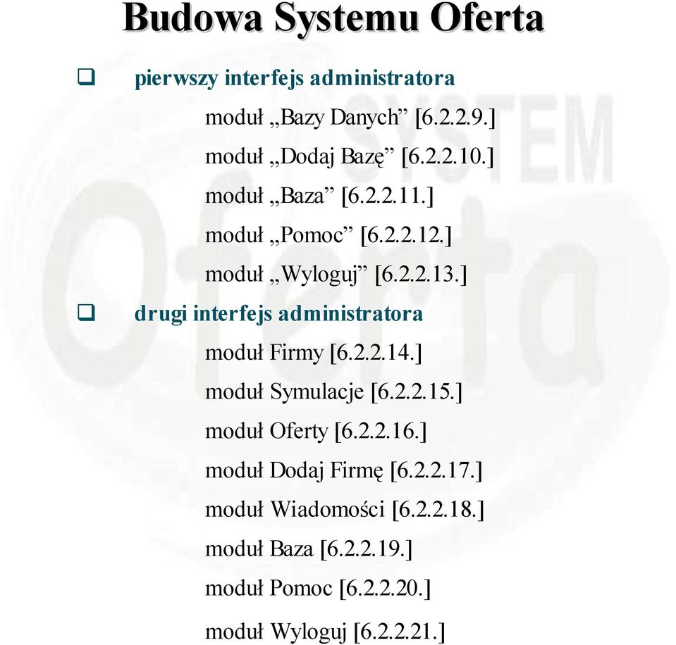 ] drugi interfejs administratora moduł Firmy [6.2.2.14.] moduł Symulacje [6.2.2.15.] moduł Oferty [6.2.2.16.