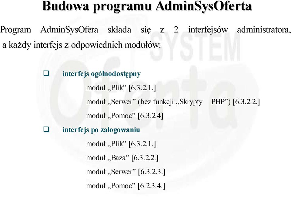 [6.3.2.1.] moduł Serwer (bez funkcji Skrypty PHP ) [6.3.2.2.] moduł Pomoc [6.3.2.4] interfejs po zalogowaniu moduł Plik [6.