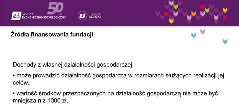 działalność gospodarczą w rozmiarach służących realizacji jej