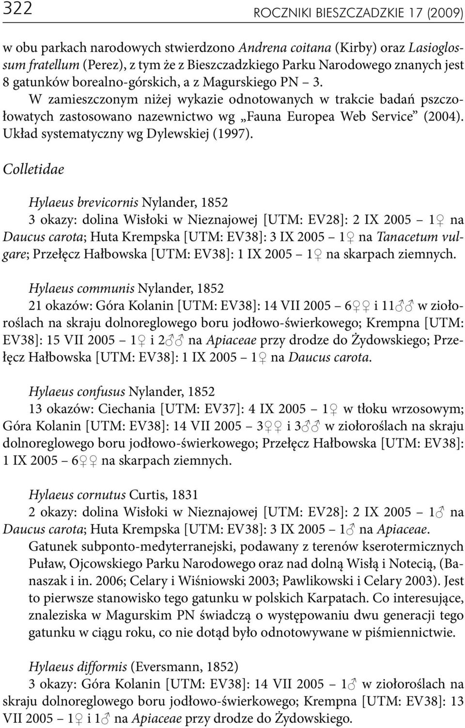 Układ systematyczny wg Dylewskiej (1997).