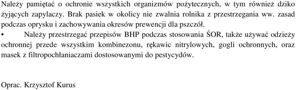 zasad podczas oprysku i zachowywania okresów prewencji dla pszczół.