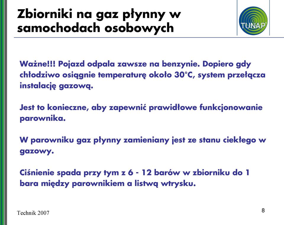 Jest to konieczne, aby zapewnić prawidłowe funkcjonowanie parownika.