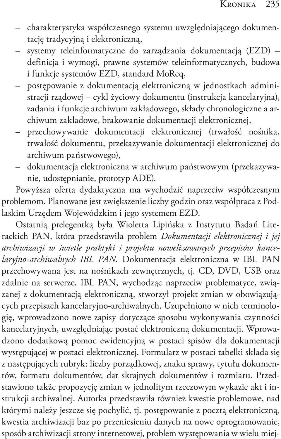 kancelaryjna), zadania i funkcje archiwum zakładowego, składy chronologiczne a archiwum zakładowe, brakowanie dokumentacji elektronicznej, przechowywanie dokumentacji elektronicznej (trwałość