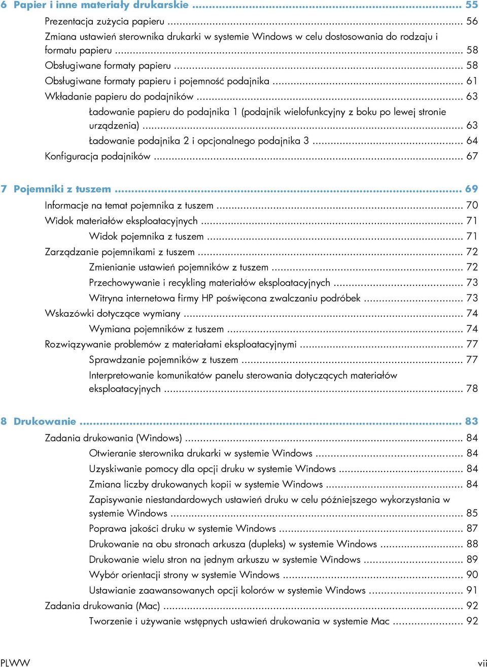 .. 63 Ładowanie papieru do podajnika 1 (podajnik wielofunkcyjny z boku po lewej stronie urządzenia)... 63 Ładowanie podajnika 2 i opcjonalnego podajnika 3... 64 Konfiguracja podajników.