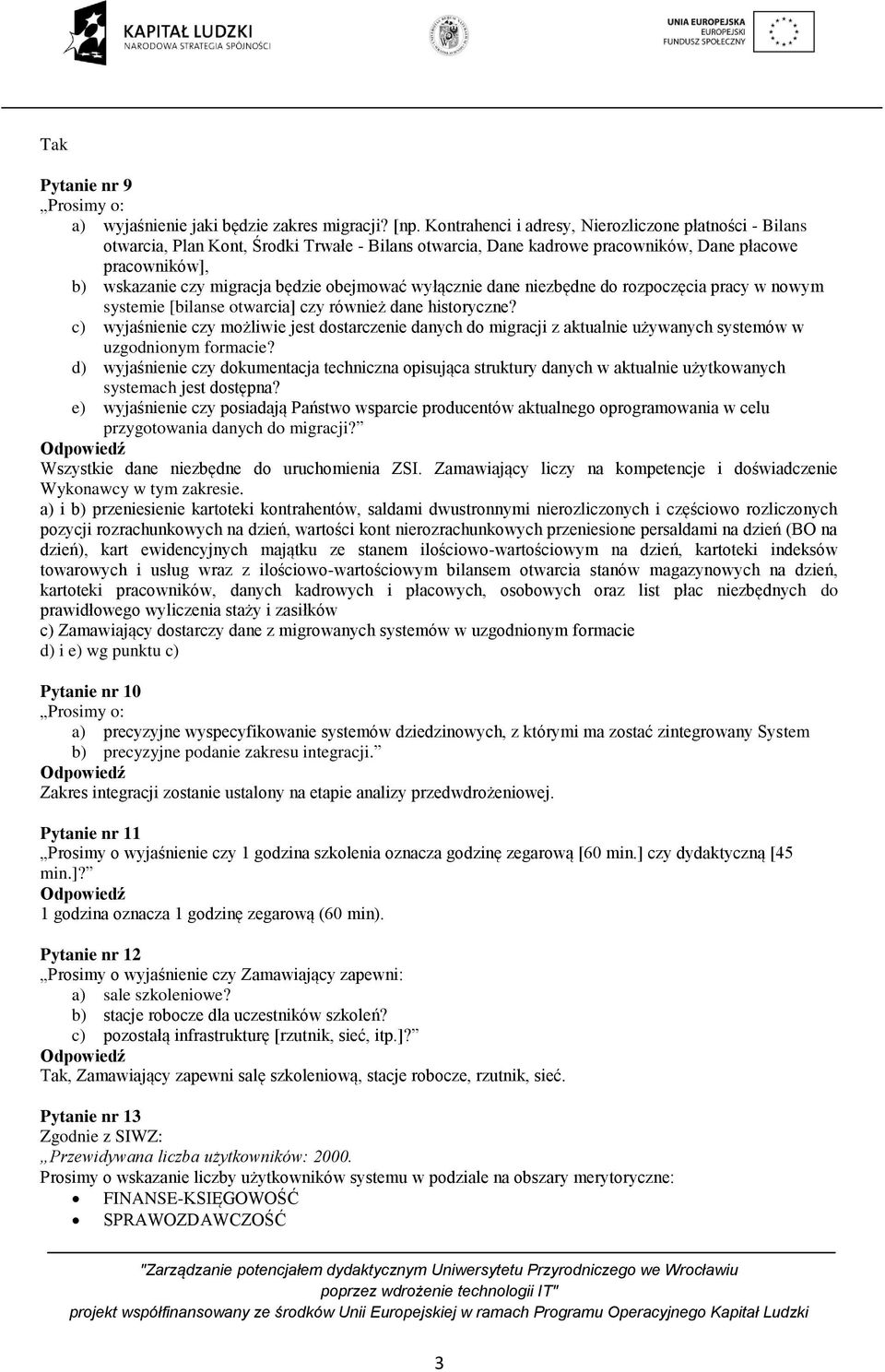 obejmować wyłącznie dane niezbędne do rozpoczęcia pracy w nowym systemie [bilanse otwarcia] czy również dane historyczne?