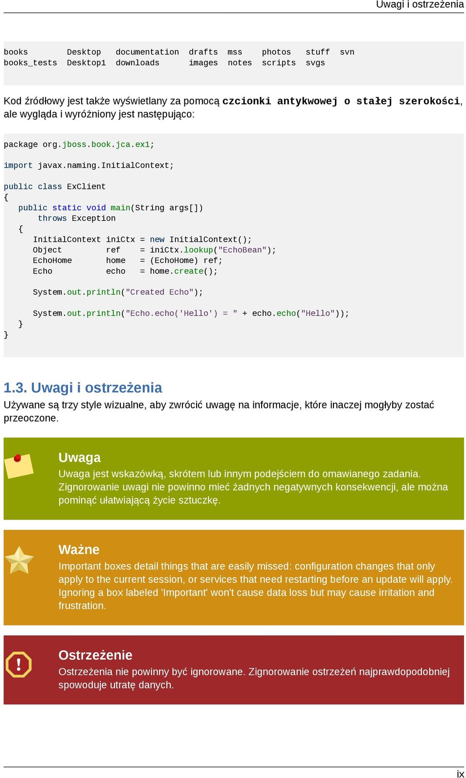 initialcontext; public class ExClient { public static void main(string args[]) throws Exception { InitialContext inictx = new InitialContext(); Object ref = inictx.