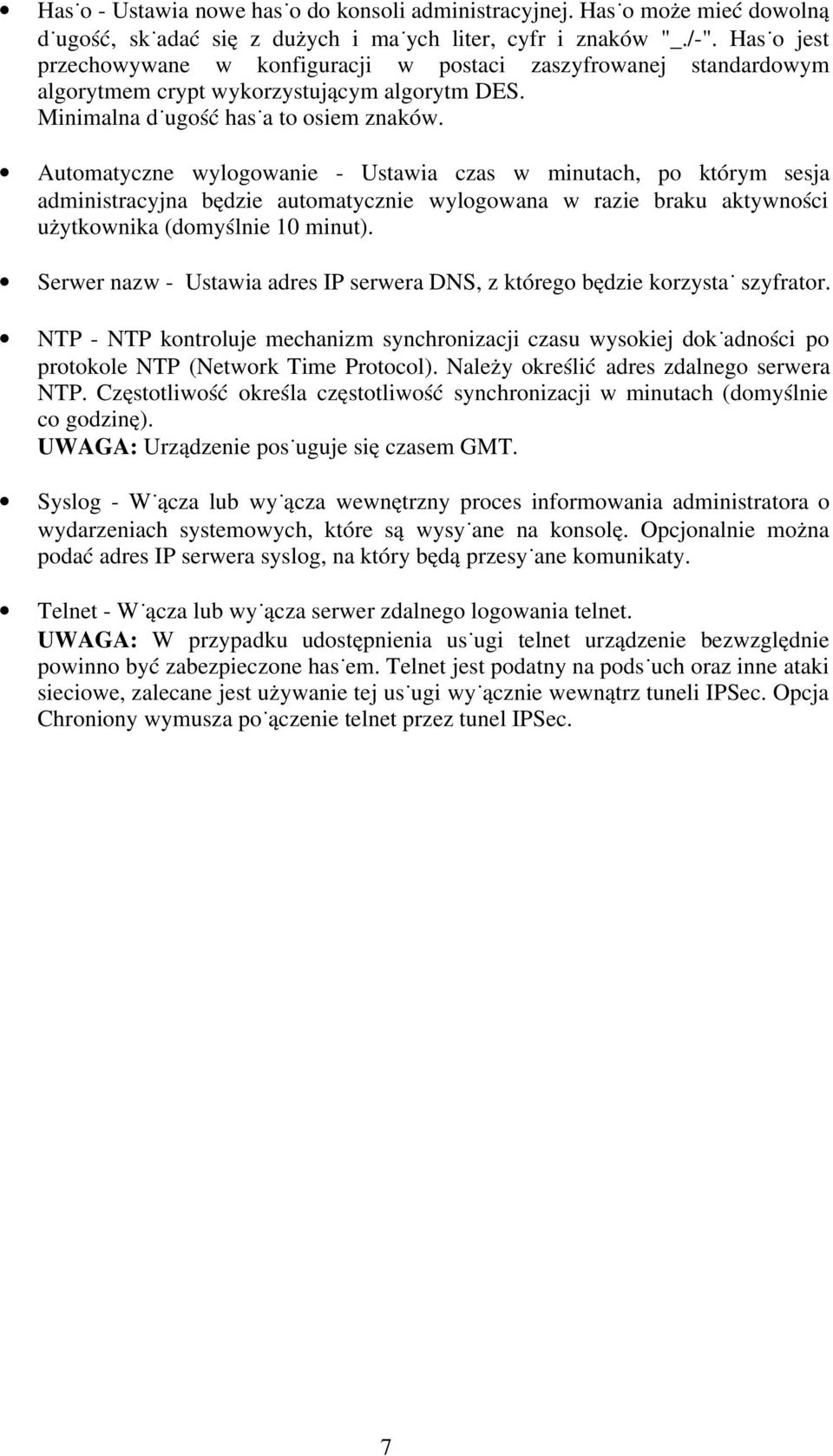 Automatyczne wylogowanie - Ustawia czas w minutach, po którym sesja administracyjna będzie automatycznie wylogowana w razie braku aktywności użytkownika (domyślnie 10 minut).