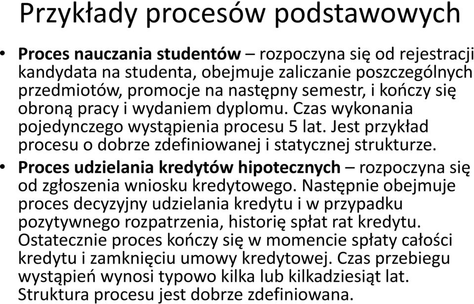 Proces udzielania kredytów hipotecznych rozpoczyna się od zgłoszenia wniosku kredytowego.