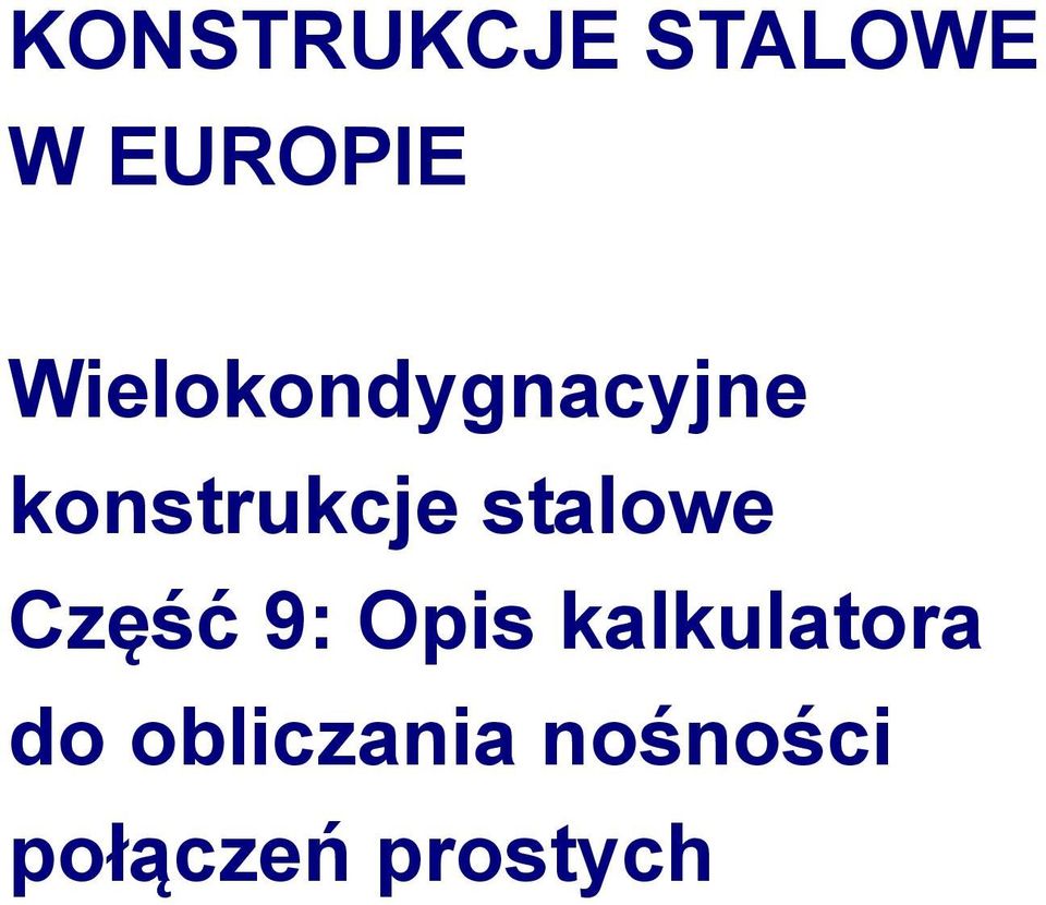 stalowe Część 9: Opis kalkulatora