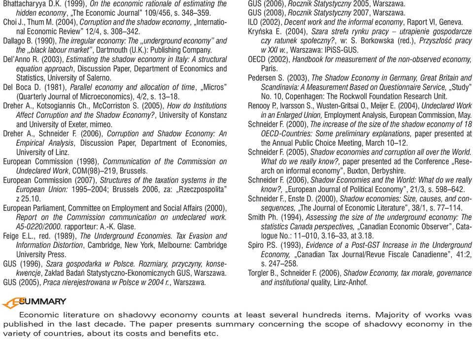 shadow economy in Italy: A structural equation approach, Discussion Paper, Department of Economics and Statistics, University of Salerno Del Boca D (1981), Parallel economy and allocation of time,