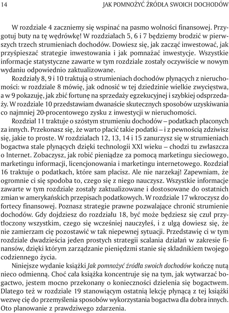 Wszystkie informacje statystyczne zawarte w tym rozdziale zostały oczywiście w nowym wydaniu odpowiednio zaktualizowane.