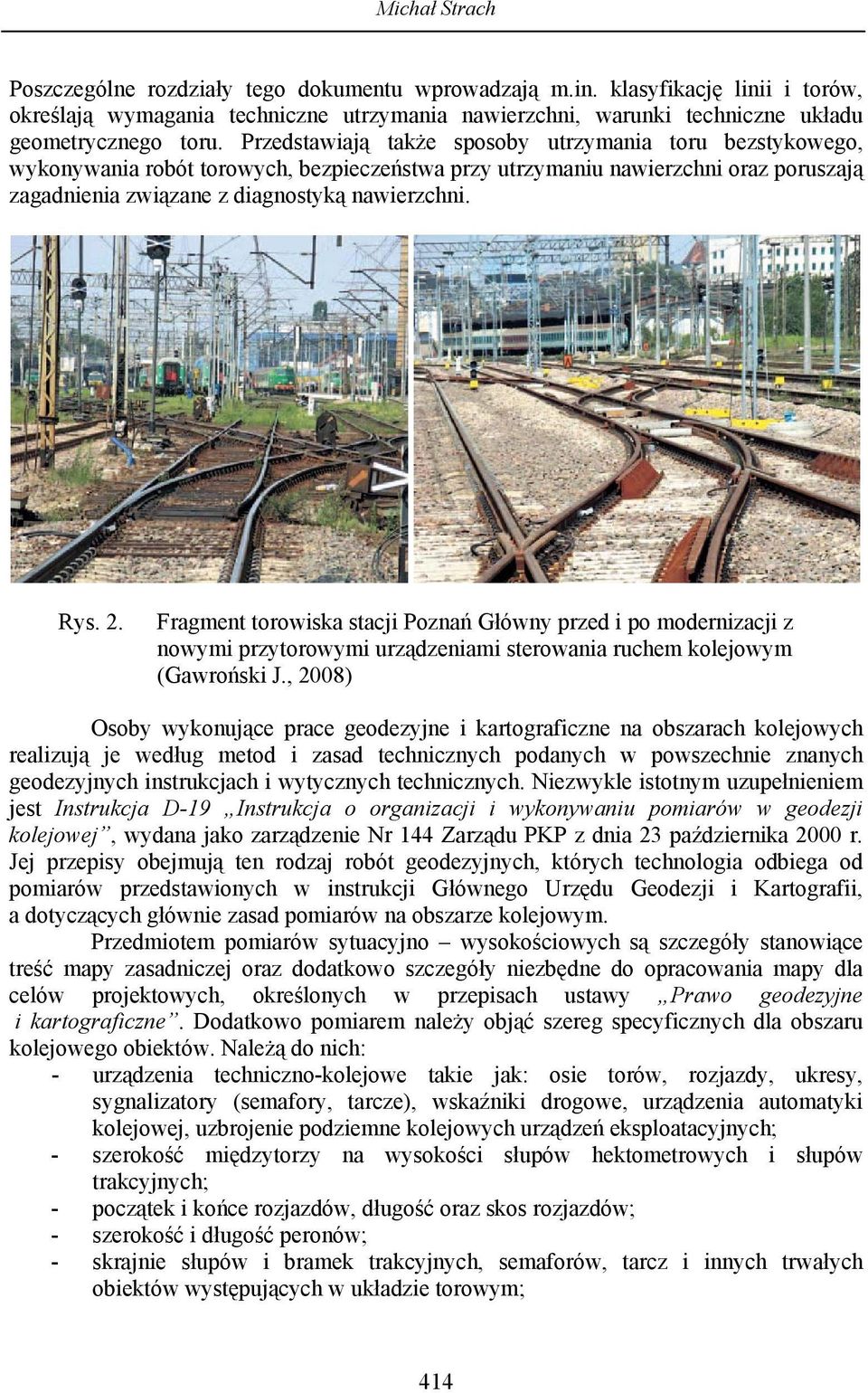 Fragment torowiska stacji Poznań Główny przed i po modernizacji z nowymi przytorowymi urządzeniami sterowania ruchem kolejowym (Gawroński J.