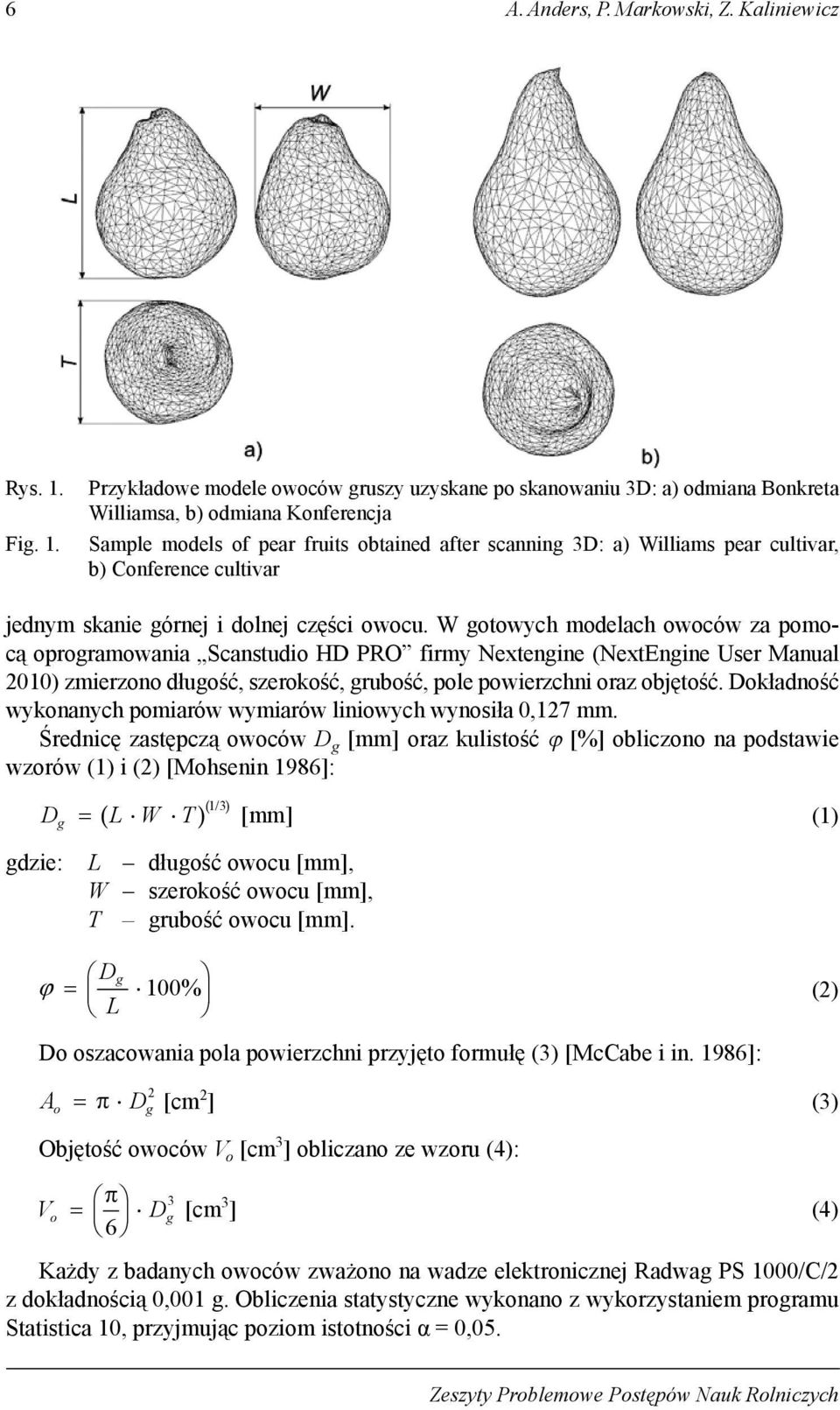 Przykładowe modele owoców gruszy uzyskane po skanowaniu 3D: a) odmiana Bonkreta Williamsa, b) odmiana Konferencja Sample models of pear fruits obtained after scanning 3D: a) Williams pear cultivar,