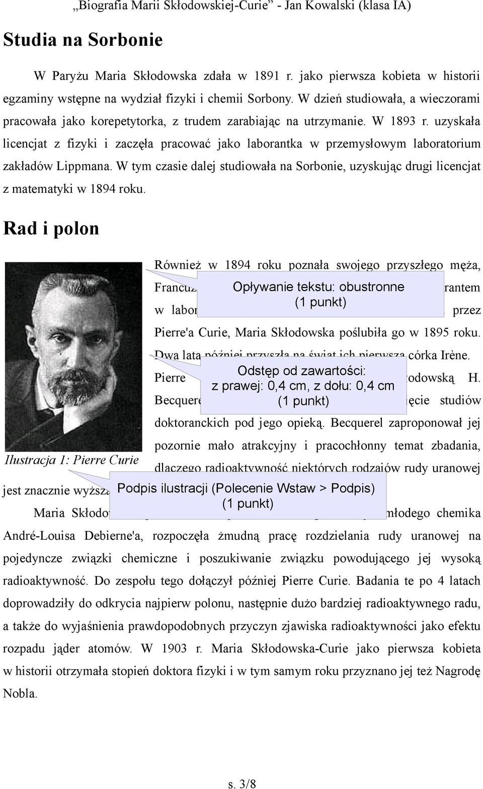 uzyskała licencjat z fizyki i zaczęła pracować jako laborantka w przemysłowym laboratorium zakładów Lippmana.