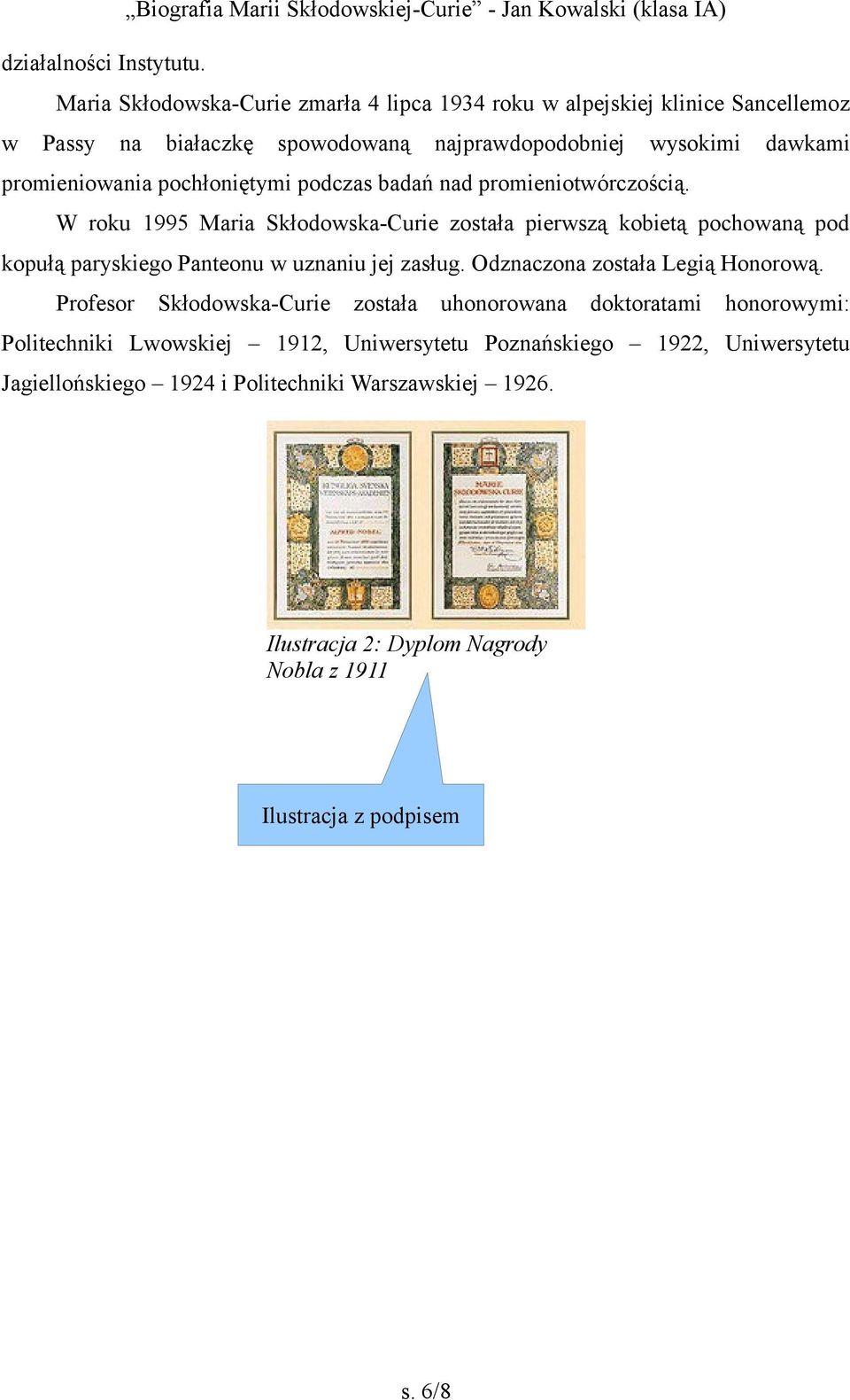 pochłoniętymi podczas badań nad promieniotwórczością.