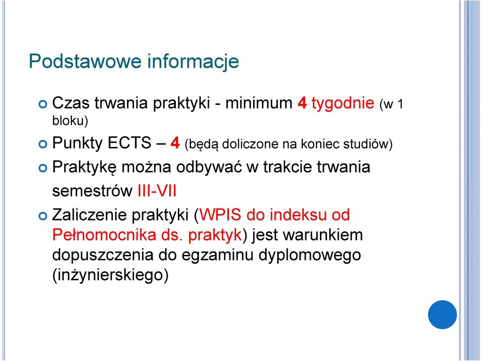 trakcie trwania semestrów III-VII Zaliczenie praktyki (WPIS do indeksu od