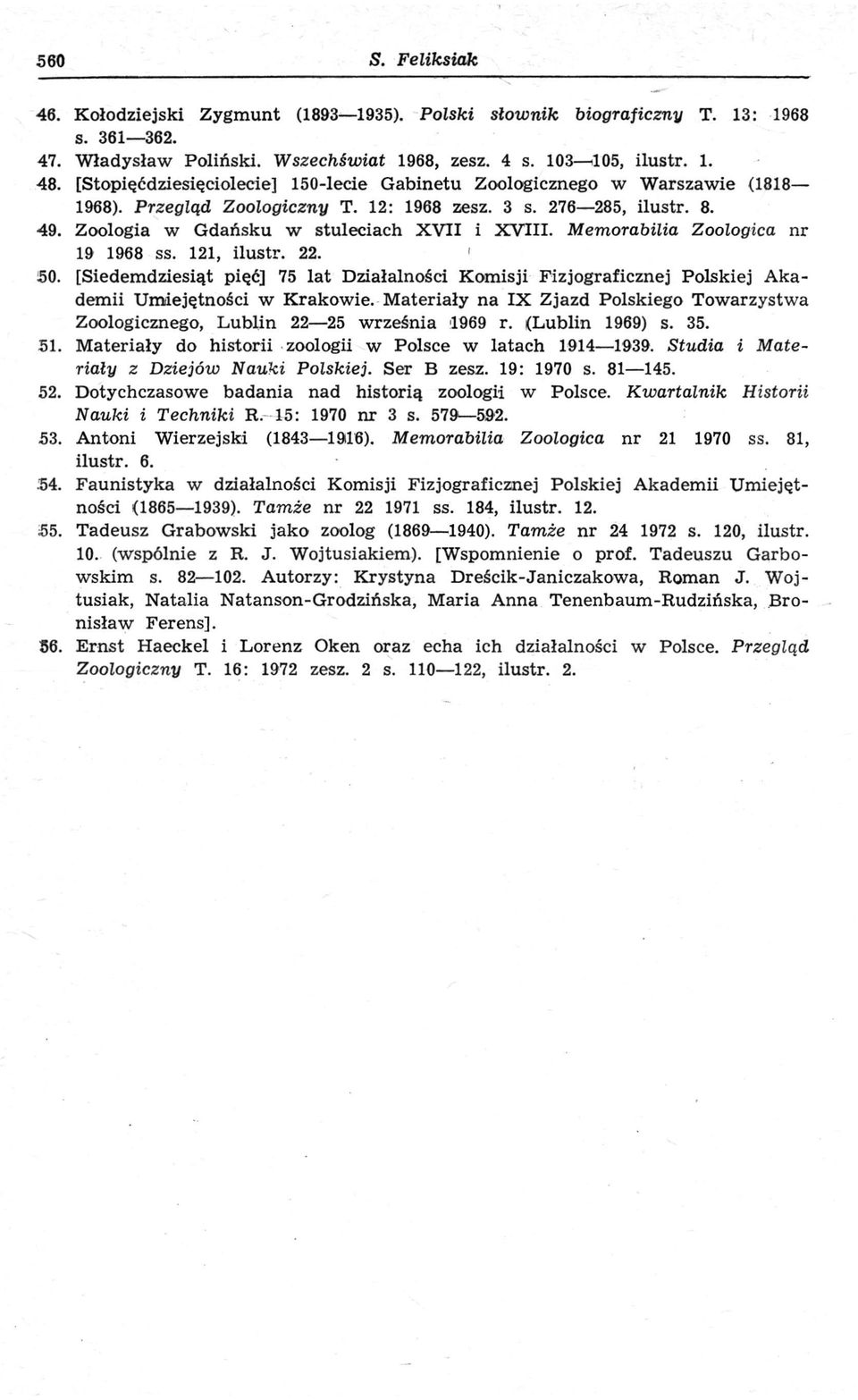 Memorabilia Zoologica nr 19 1968 ss. 121, ilustr. 22. 50. [Siedemdziesiąt pięć] 75 lat Działalności Komisji Fizjograficznej Polskiej Akademii Umiejętności w Krakowie.