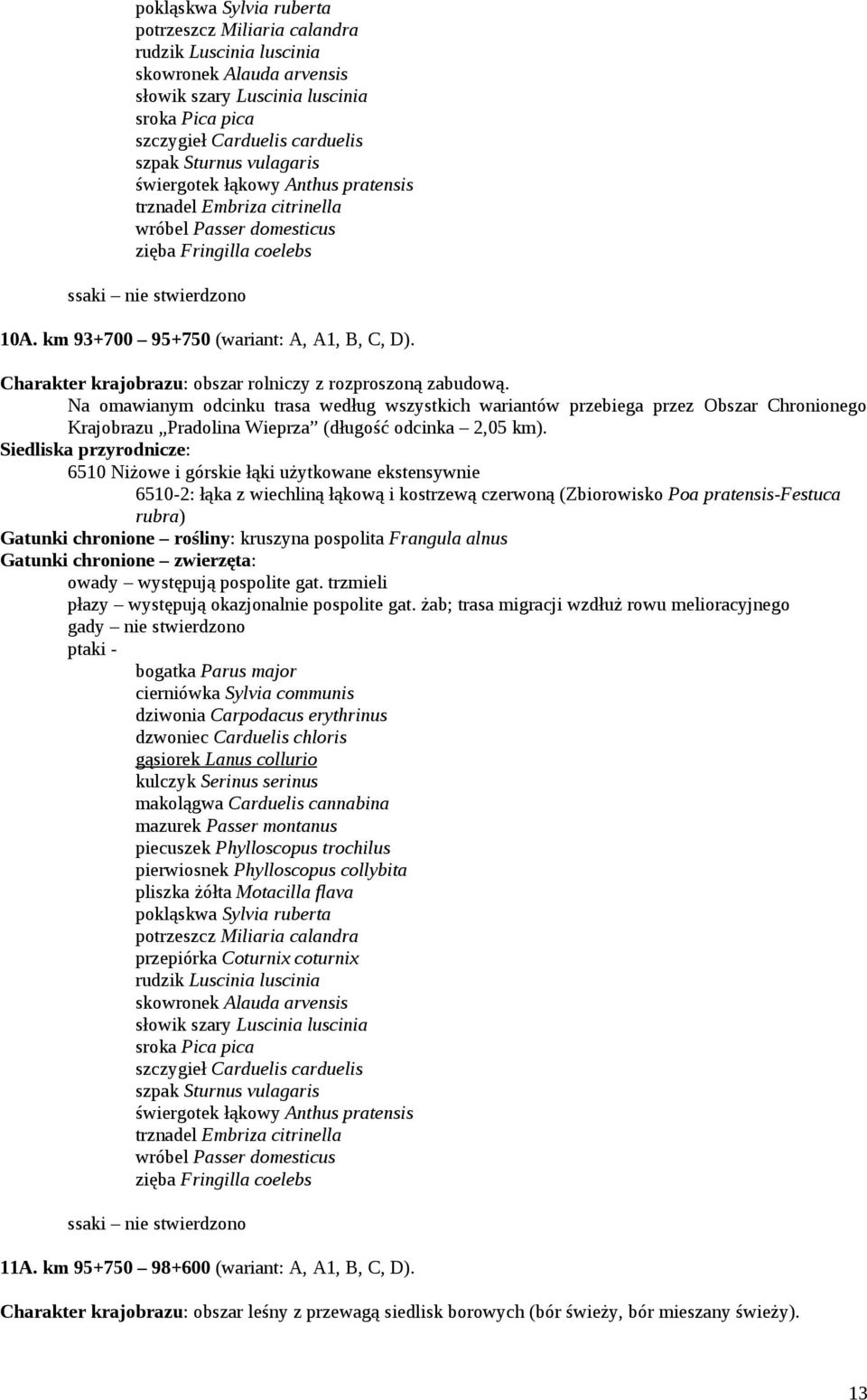 Charakter krajobrazu: obszar rolniczy z rozproszoną zabudową.