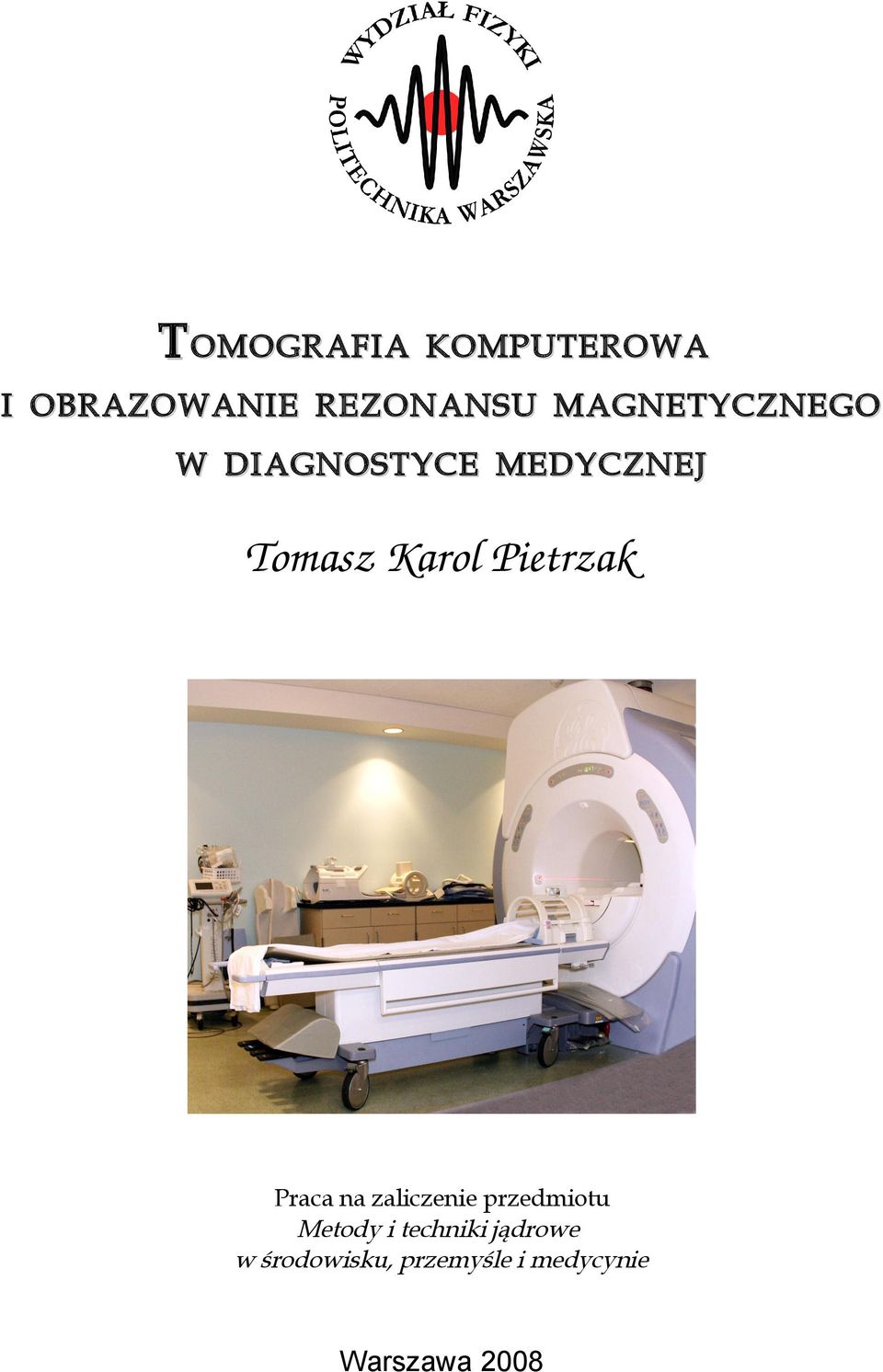 Pietrzak Praca na zaliczenie przedmiotu Metody i