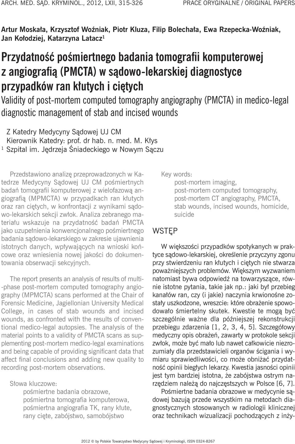 pośmiertnego badania tomografii komputerowej z angiografią (PMCTA) w sądowo-lekarskiej diagnostyce przypadków ran kłutych i ciętych Validity of post-mortem computed tomography angiography (PMCTA) in