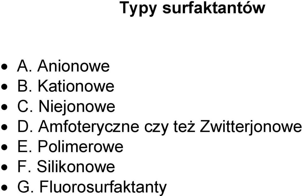 Amfoteryczne czy też Zwitterjonowe