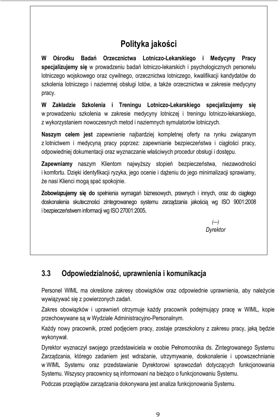 W Zakładzie Szkolenia i Treningu Lotniczo-Lekarskiego specjalizujemy się w prowadzeniu szkolenia w zakresie medycyny lotniczej i treningu lotniczo-lekarskiego, z wykorzystaniem nowoczesnych metod i