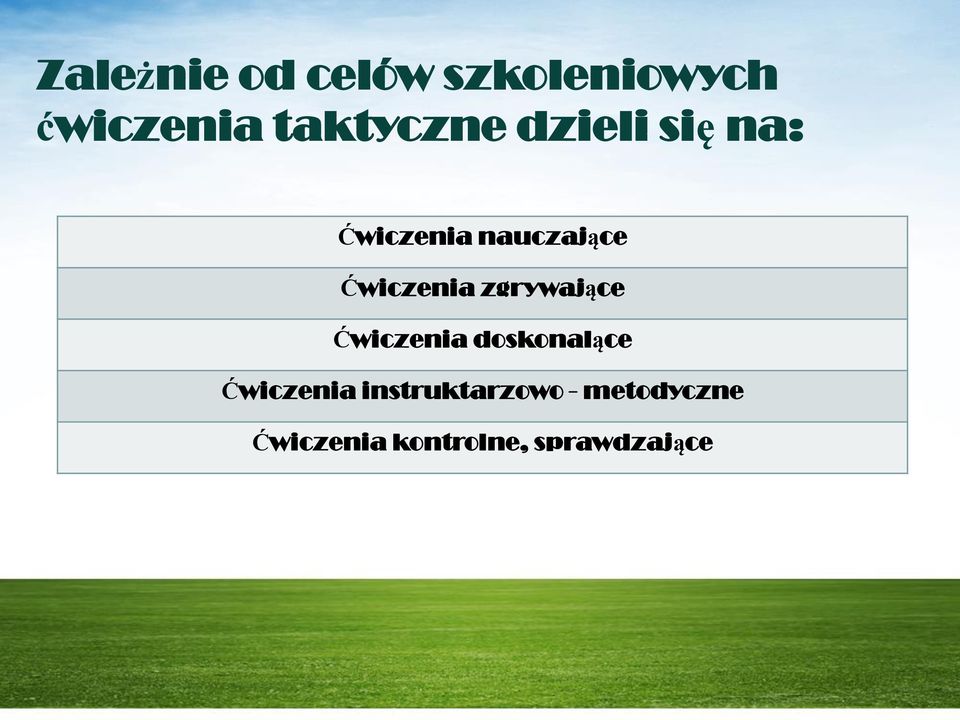 Ćwiczenia zgrywające Ćwiczenia doskonalące