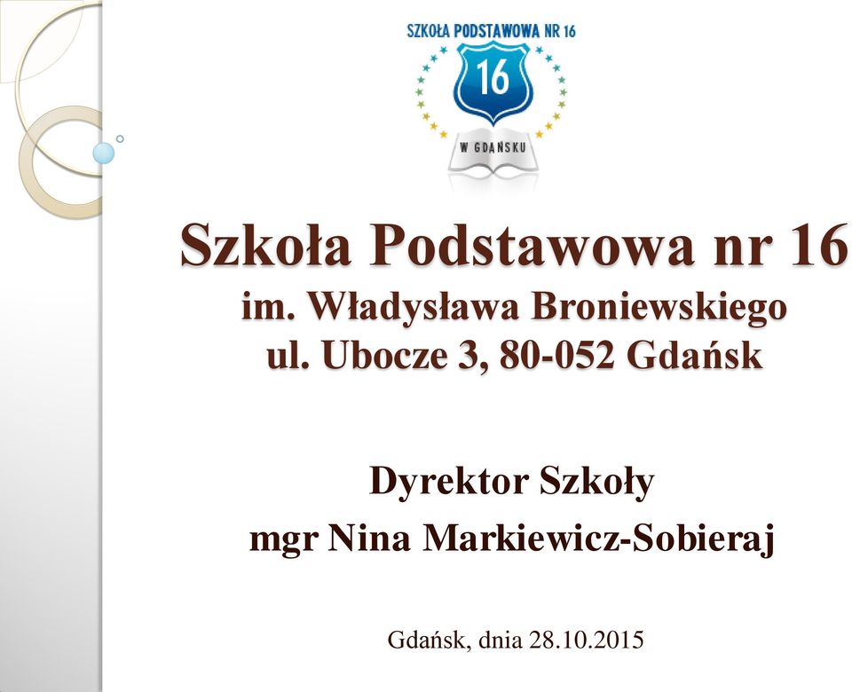 Ubocze 3, 80-052 Gdańsk Dyrektor
