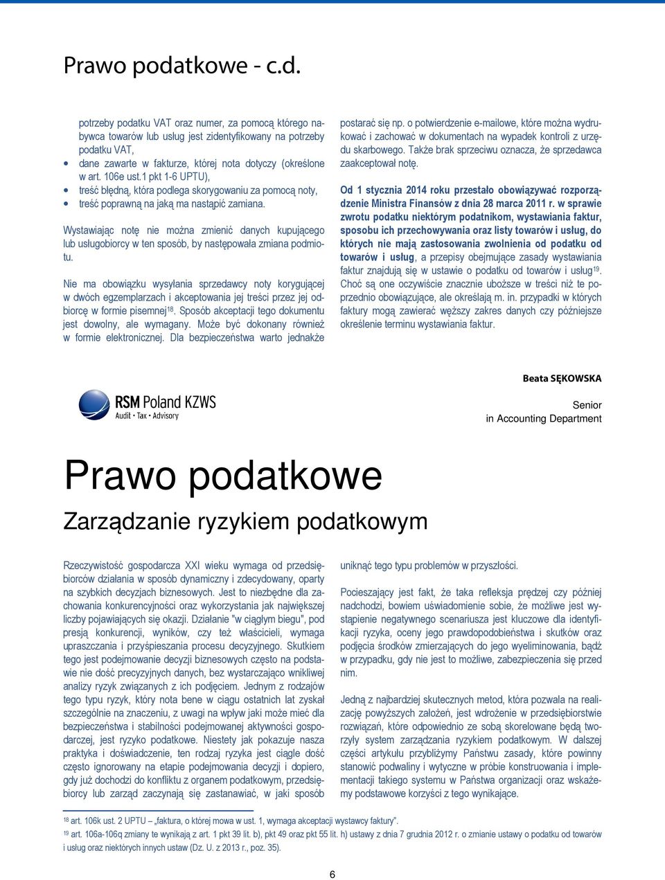 Wystawiając notę nie można zmienić danych kupującego lub usługobiorcy w ten sposób, by następowała zmiana podmiotu.