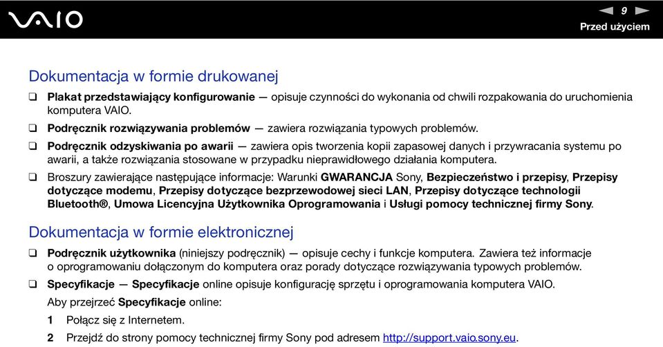 Podręcznik odzyskiwania po awarii zawiera opis tworzenia kopii zapasowej danych i przywracania systemu po awarii, a także rozwiązania stosowane w przypadku nieprawidłowego działania komputera.