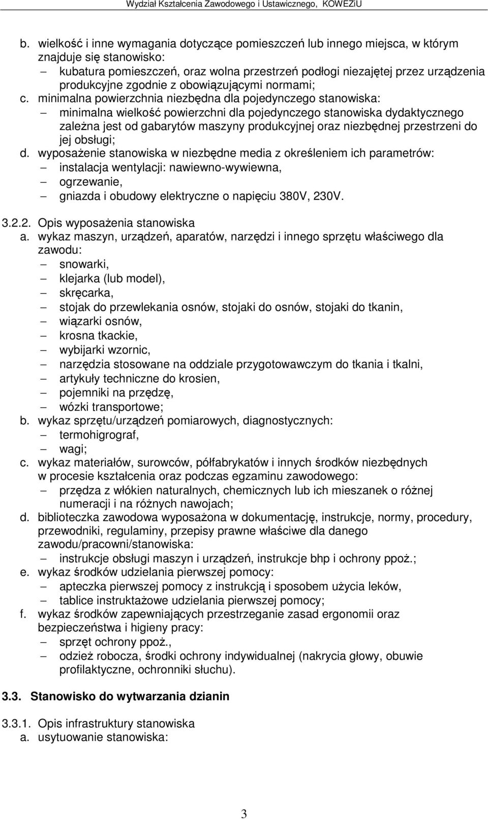 tkania i tkalni, artykuły techniczne do krosien, pojemniki na przdz, wózki transportowe; termohigrograf, numeracji i na