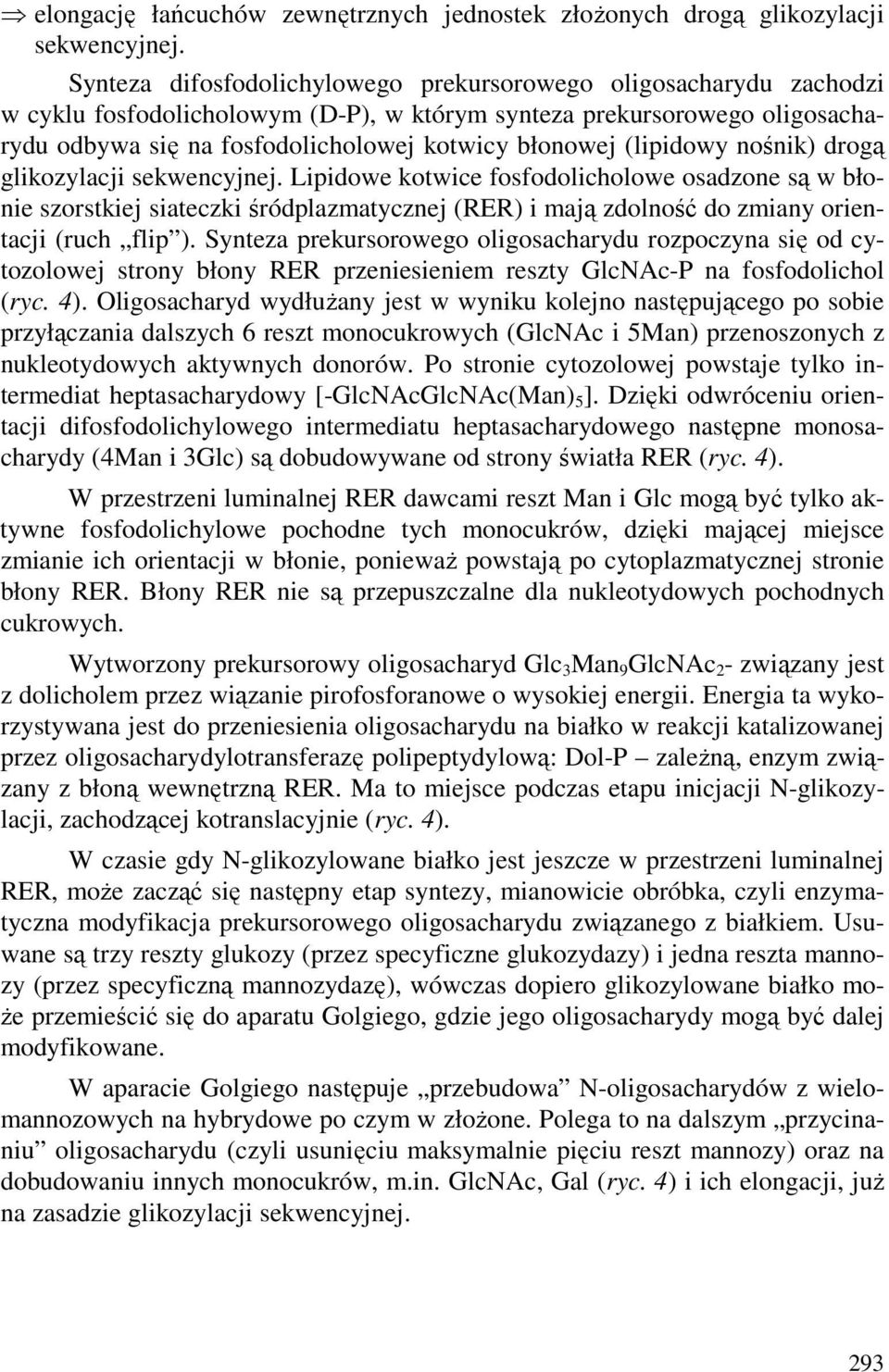 (lipidowy nośnik) drogą glikozylacji sekwencyjnej.