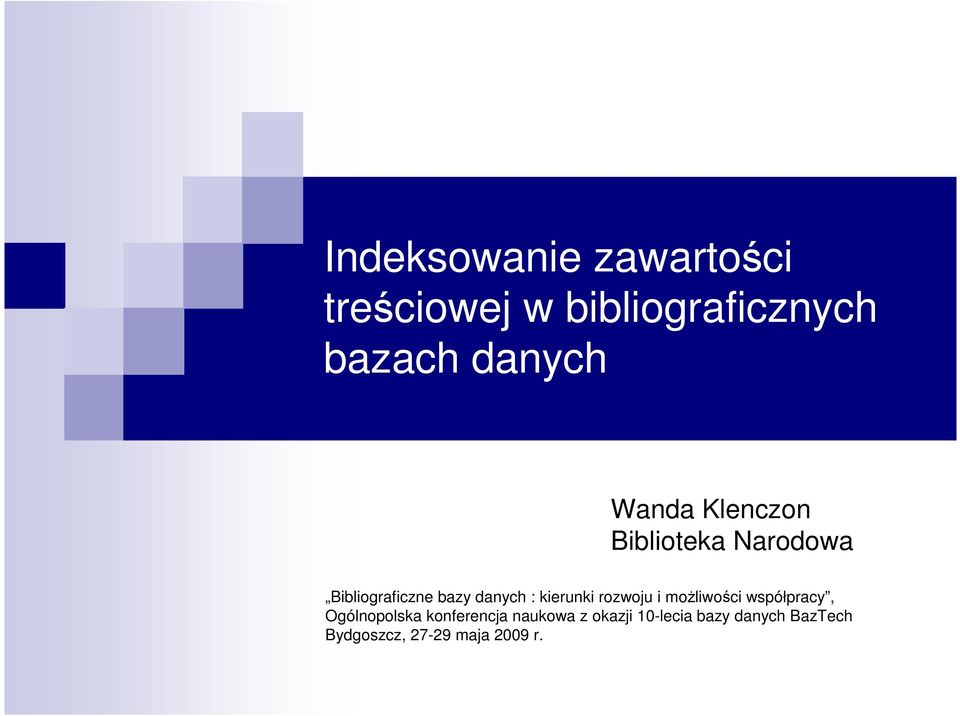 kierunki rozwoju i moŝliwości współpracy, Ogólnopolska konferencja