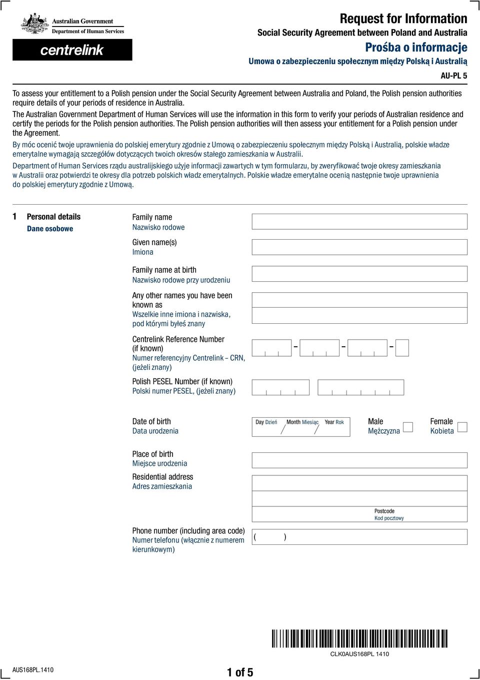 The Australian Government Department of Human Services will use the information in this form to verify your periods of Australian residence and certify the periods for the Polish pension authorities.