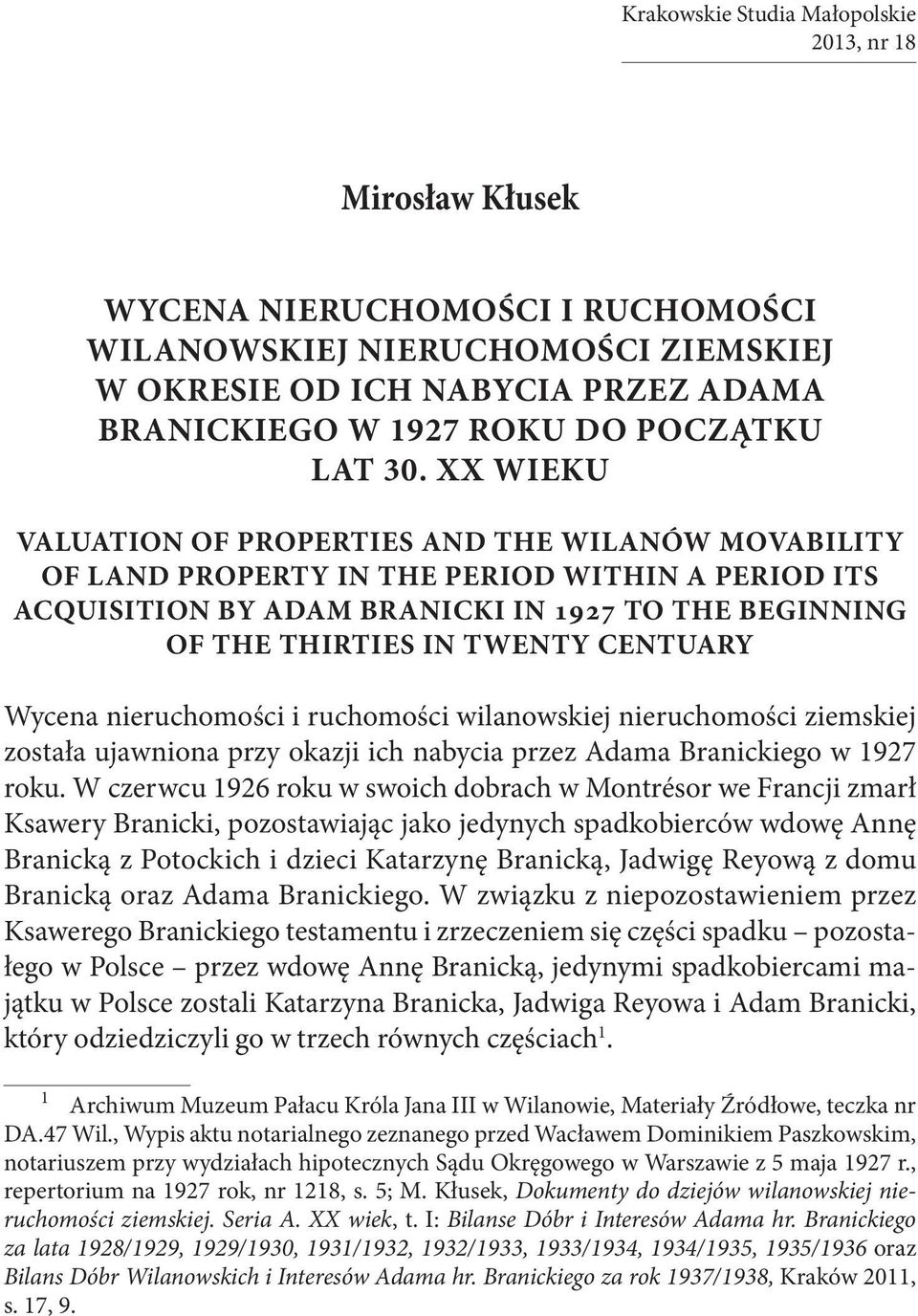 XX WIEKU VALUATION OF PROPERTIES AND THE WILANÓW MOVABILITY OF LAND PROPERTY IN THE PERIOD WITHIN A PERIOD ITS ACQUISITION BY ADAM BRANICKI IN 1927 TO THE BEGINNING OF THE THIRTIES IN TWENTY CENTUARY