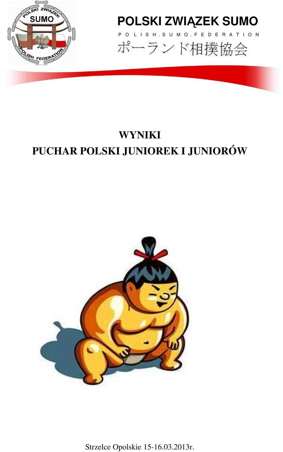 F E D E R A T I O N WYNIKI PUCHAR