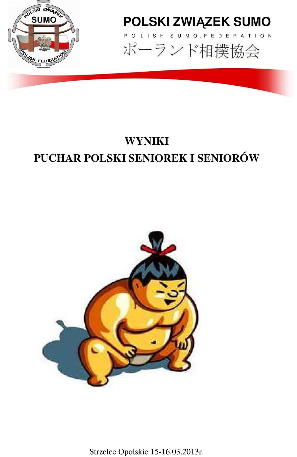 F E D E R A T I O N WYNIKI PUCHAR