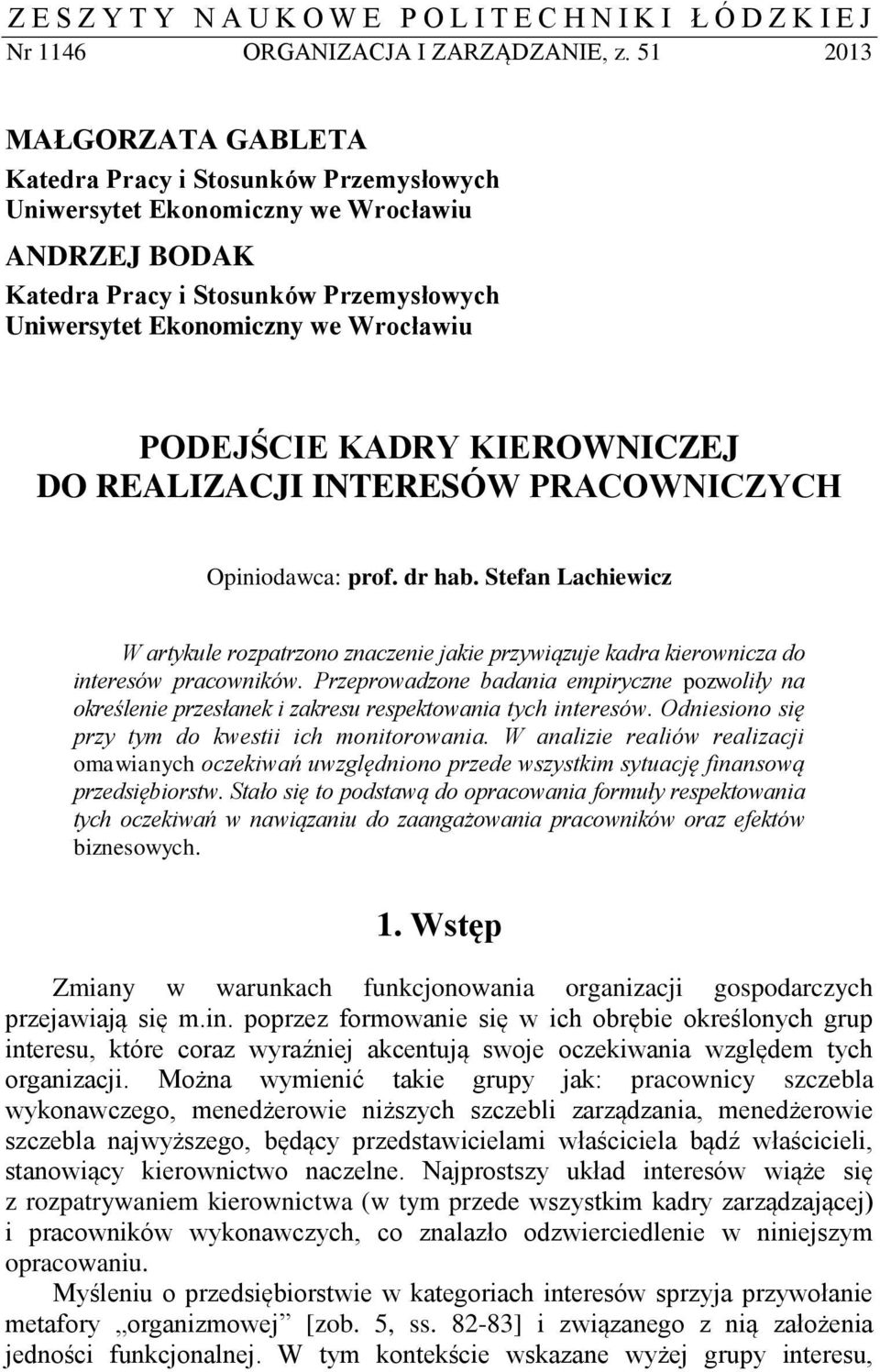 PODEJŚCIE KADRY KIEROWNICZEJ DO REALIZACJI INTERESÓW PRACOWNICZYCH Opiniodawca: prof. dr hab.