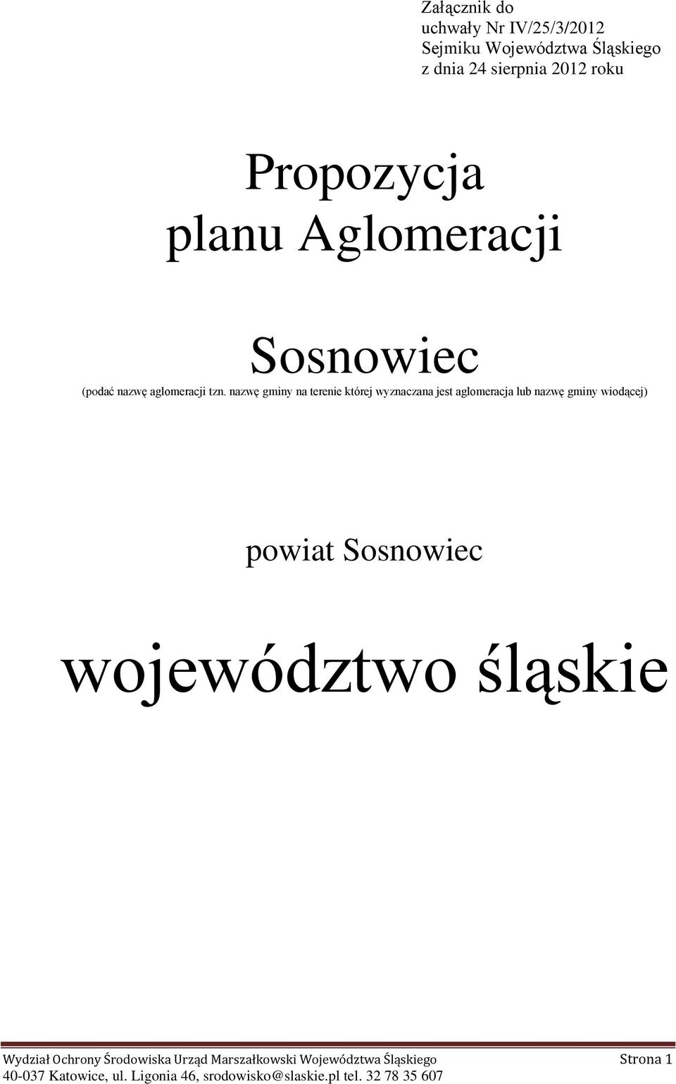 nzwę gminy n terenie której wyznczn jest glomercj lub nzwę gminy wiodącej) powit