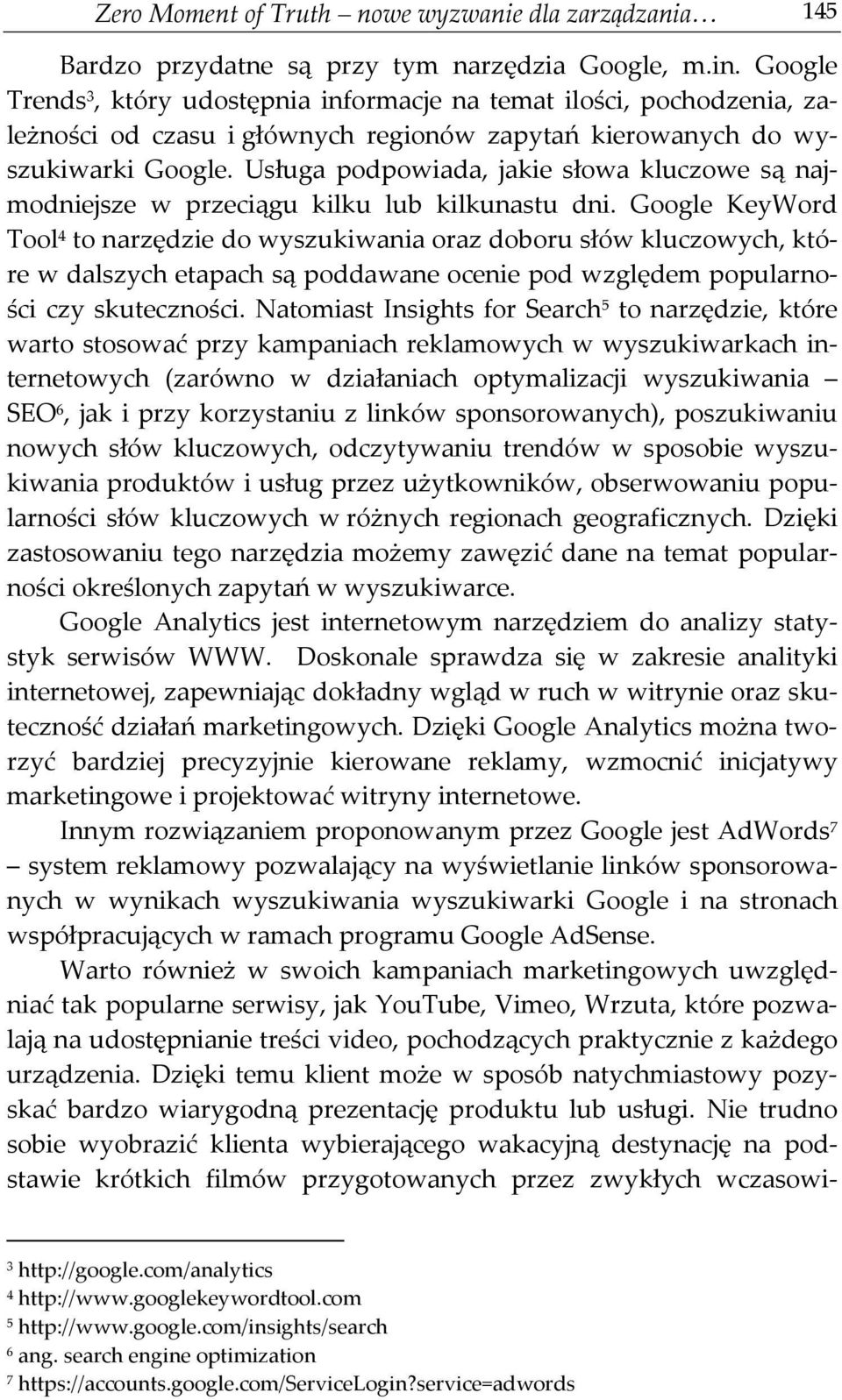 Usługa podpowiada, jakie słowa kluczowe są najmodniejsze w przeciągu kilku lub kilkunastu dni.