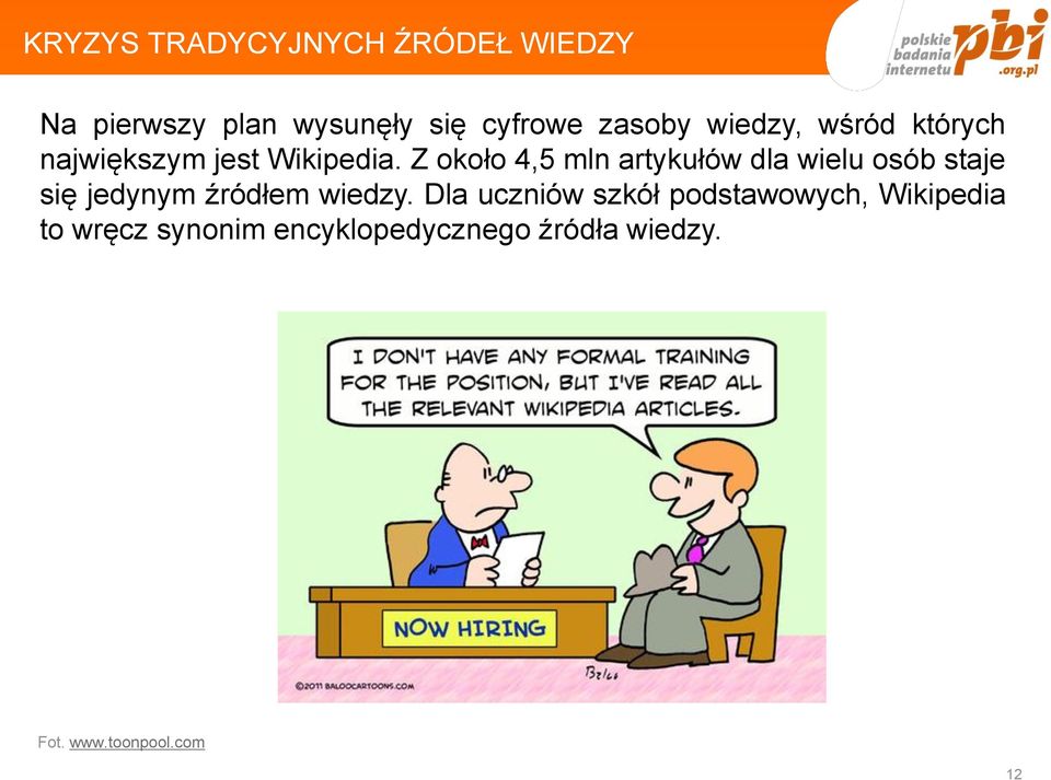 Z około 4,5 mln artykułów dla wielu osób staje się jedynym źródłem wiedzy.