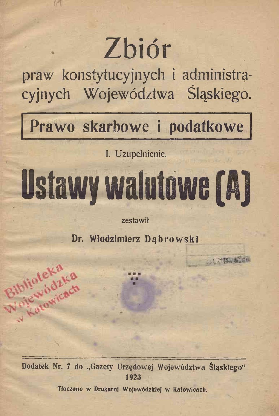 Ustawy walutowe [A ] zestawił Dr. Włodzimierz Dąbrowski >>l. ' * " : ;.