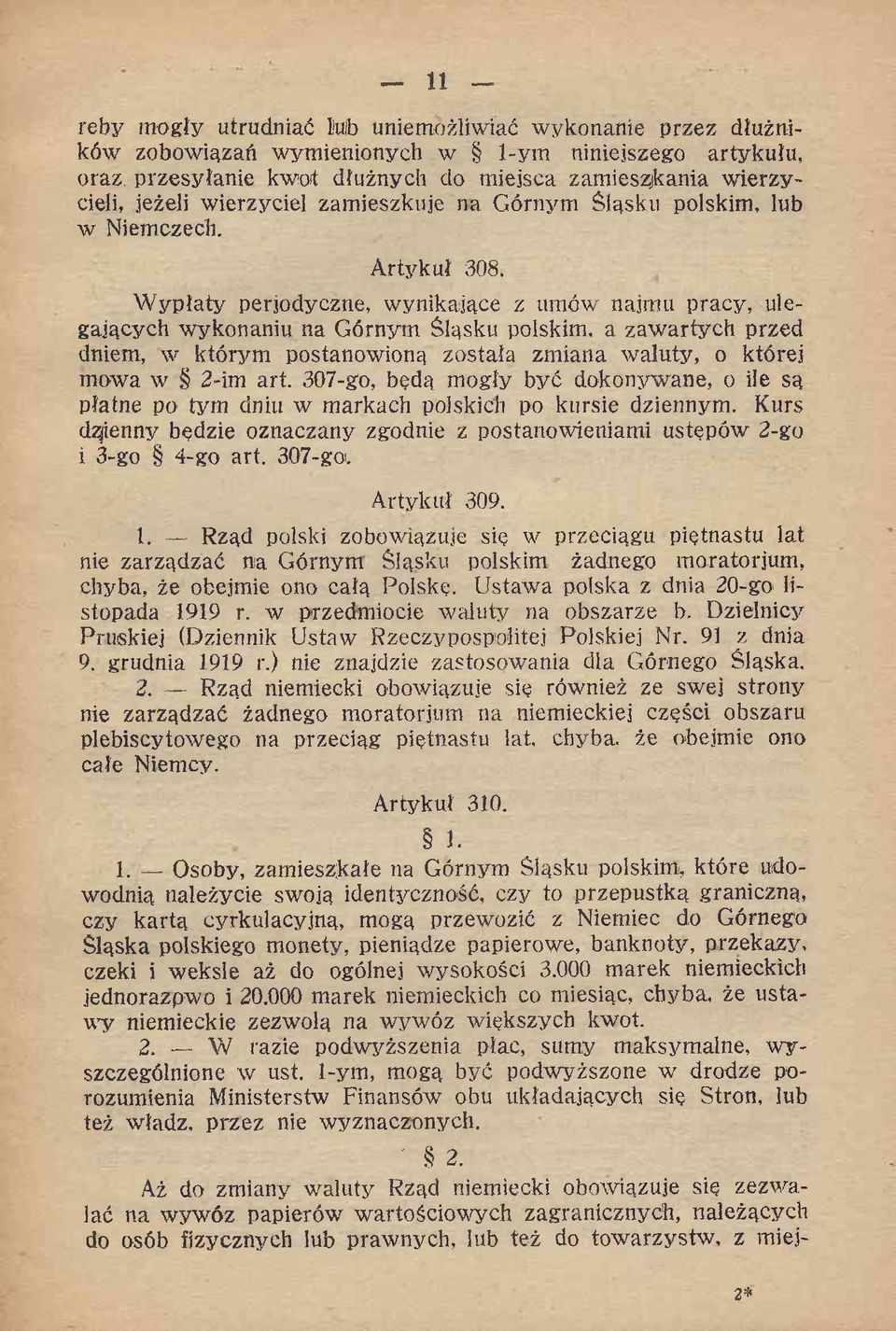 A rtykuł 308, W ypłaty periodyczne, wynikające z umów najmu pracy, ulegających wykonaniu na Górnym Śląsku polskim, a zaw artych przed dniem:, w którym postanowioną została zmiana waluty, o której