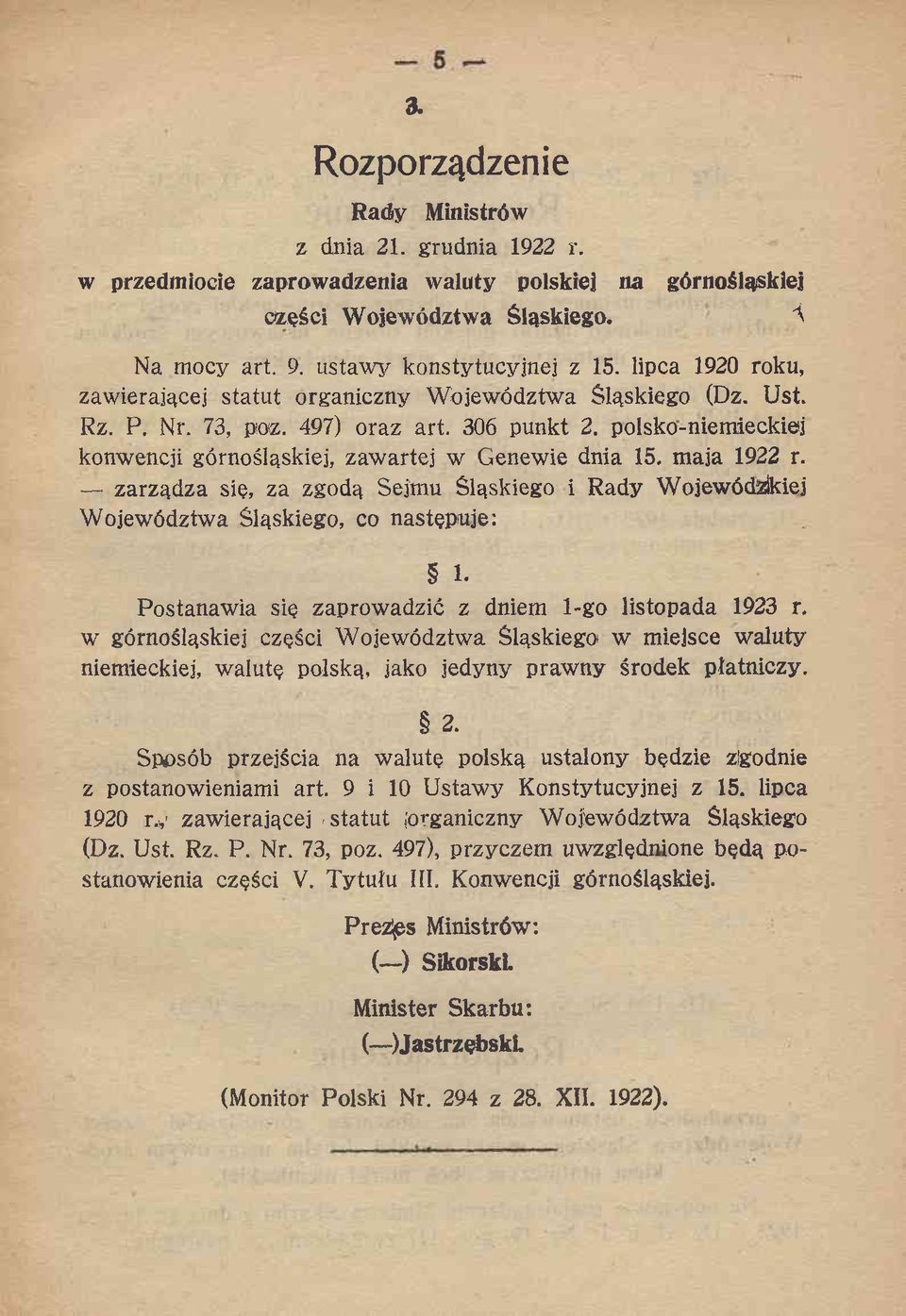 polsko-niemieckiej konwencji górnośląskiej, zaw artej w Genewie dnia 15. m aja 1922 r. zarządza się, za zgodą Sejmu Śląskiego i Rady Wojewódzkiej W ojew ództwa Śląskiego, co następuje: 1.