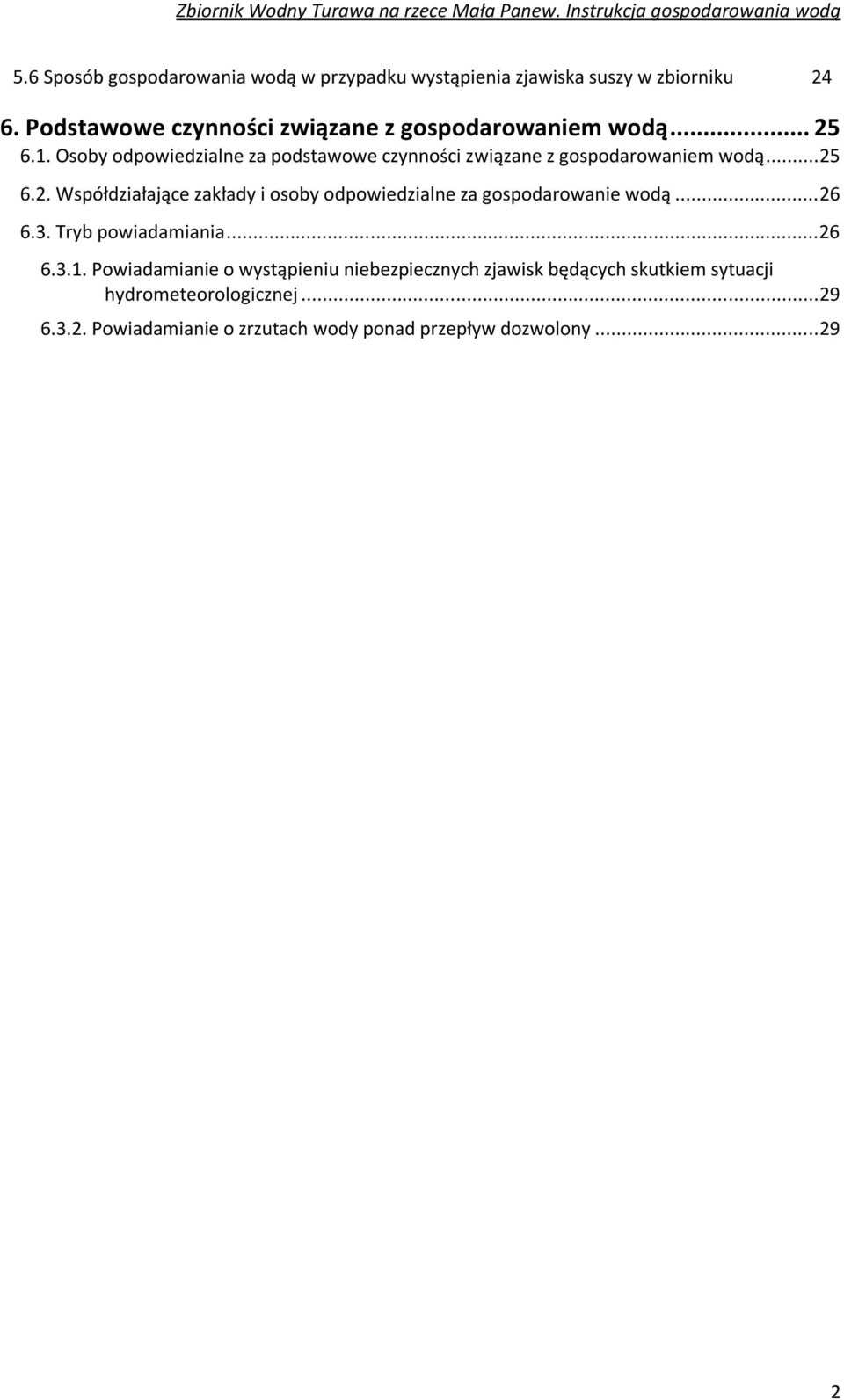 Osoby odpowiedzialne za podstawowe czynności związane z gospodarowaniem wodą... 25