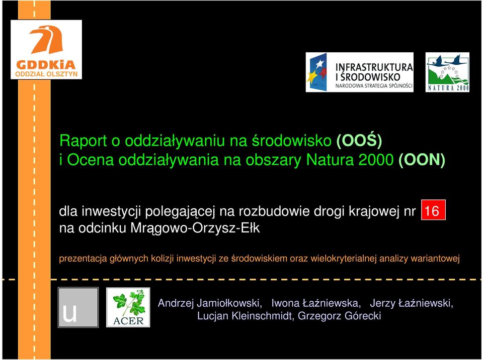 Mrągowo-Orzysz-Ełk prezentacja głównych kolizji inwestycji ze środowiskiem oraz wielokryterialnej
