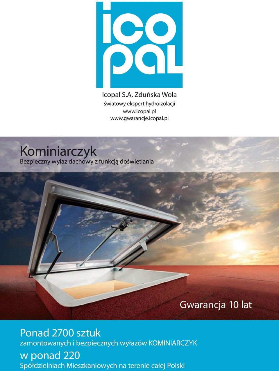 Gwarancja 10 lat Ponad 2700 sztuk zamontowanych i bezpiecznych