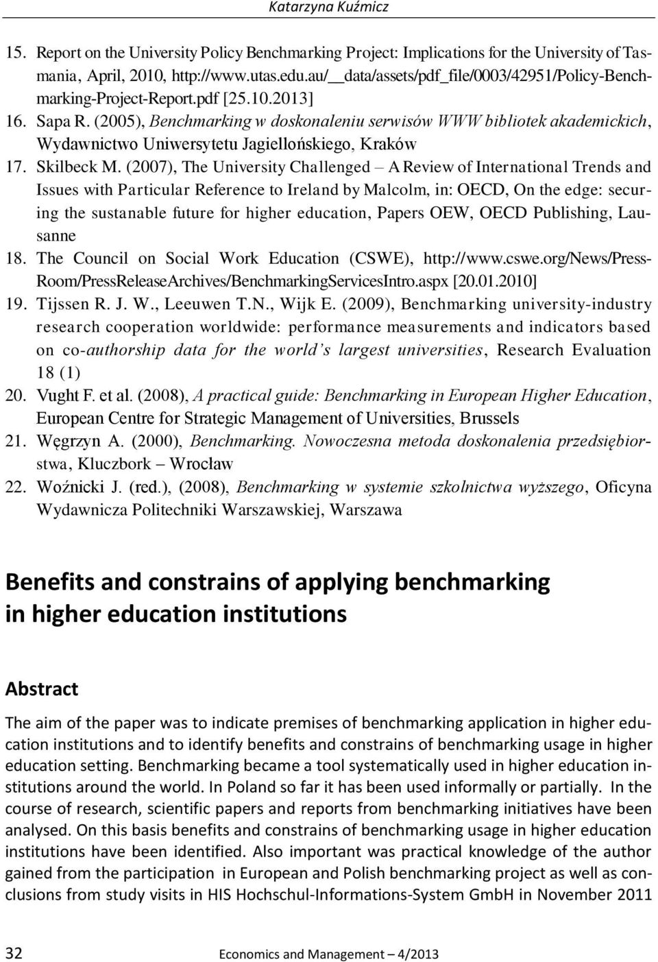 (2005), Benchmarking w doskonaleniu serwisów WWW bibliotek akademickich, Wydawnictwo Uniwersytetu Jagiellońskiego, Kraków 17. Skilbeck M.