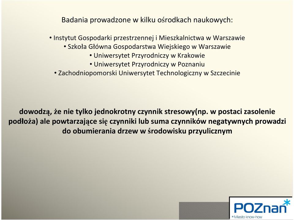 Zachodniopomorski Uniwersytet Technologiczny w Szczecinie dowodzą, że nie tylko jednokrotny czynnik stresowy(np.