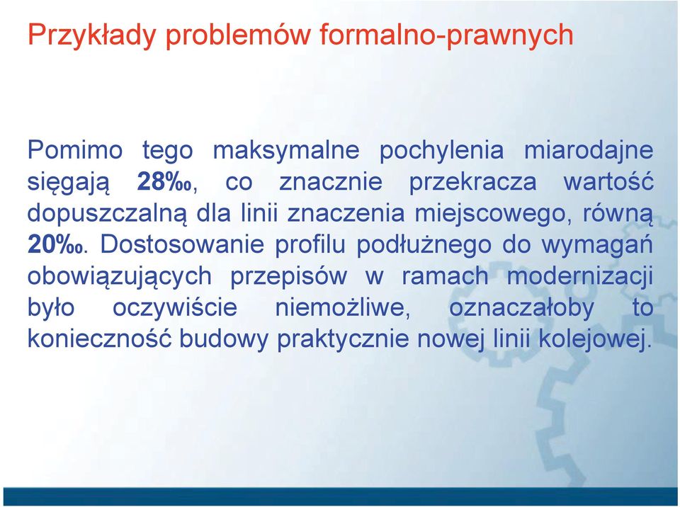 Dostosowanie profilu podłużnego do wymagań obowiązujących przepisów w ramach modernizacji